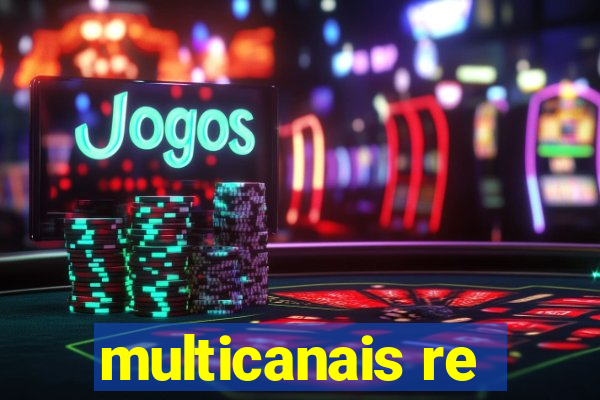 multicanais re